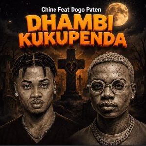 Chine Ft Dogo Paten – Dhambi Kukupenda