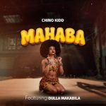 Chino Kidd Ft Dulla Makabila - Mahaba
