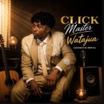 Click Master – Watajua (Acoustic Refix)