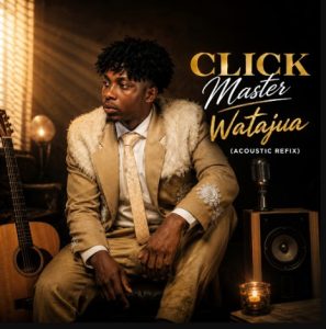 Click Master – Watajua (Acoustic Refix)