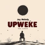 Jay Melody – Upweke