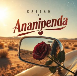 Kassam - Ananipenda