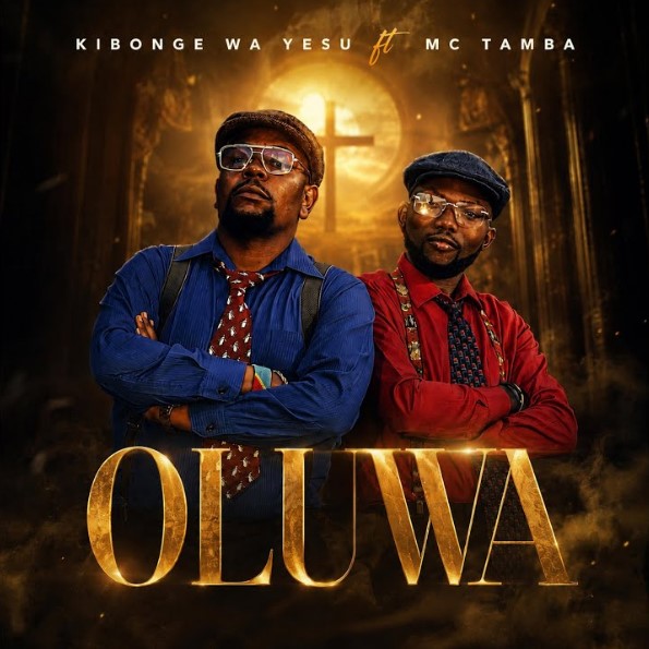 Kibonge Wa Yesu Ft Mc Tamba - Oluwa