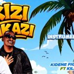 Kidene Fighter Ft Killy Tz – Kizimkazi