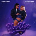 Licky Tones Ft Gigy Money – Uyo Uyo