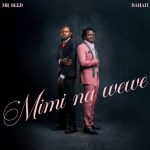 Mr Seed Ft Bahati – Mimi Na Wewe