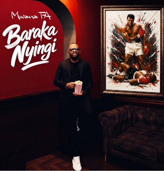 Mwana FA – Baraka Nyingi