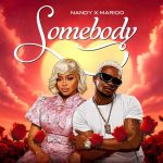 Nandy X Marioo – Somebody