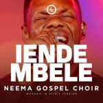 Neema Gospel Choir - Iende Mbele