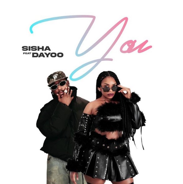 Sisha Ft Dayoo – You