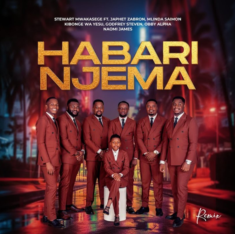 Stewart Mwakasege x Japhet Zabron x Kibonge Wa Yesu x Godfrey Steven x Obby Alpha x Naomi James - Habari Njema