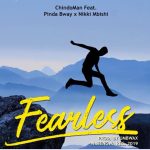 ChindoMan Ft Nikki Mbishi - No Fear