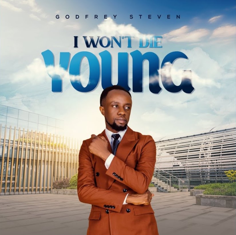 Godfrey Steven - I Won't Die Young