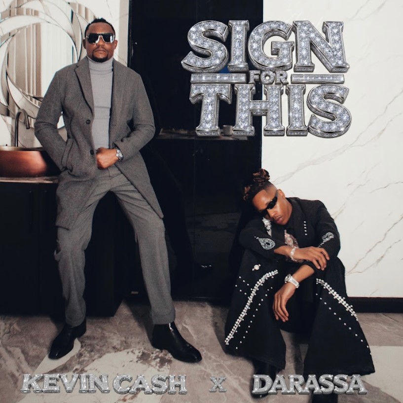 Kevin Cash Ft Darassa – Sign For This