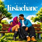 Malume - Tusiachane