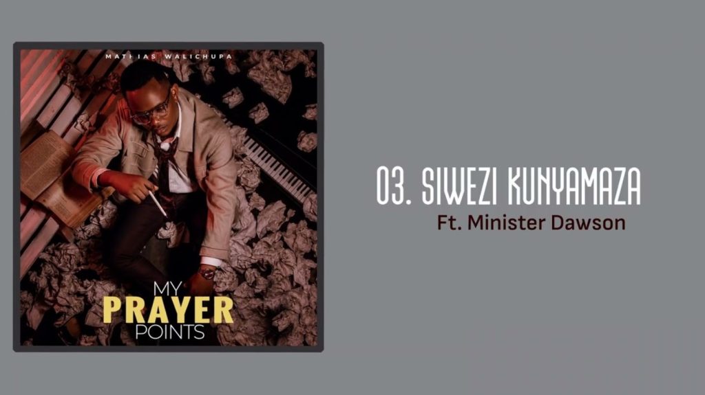 Mathias Walichupa - Siwezi Kunyamaza