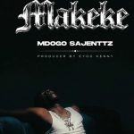 Mdogo Sajent – Makeke