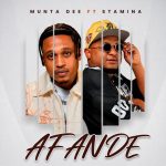 Munta Dee Ft Stamina – Afande