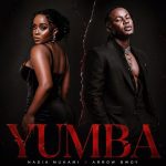 Nadia Mukami & Arrow Bwoy - Yumba