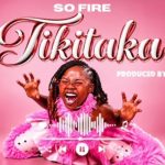 So Fire - Tikitaka