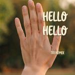 Trendmix - Hello Hello