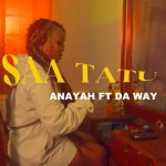 Anayah Ft Daway – Saa 3