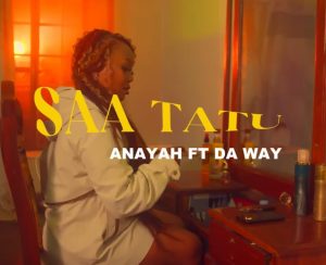 Anayah Ft Daway – Saa 3