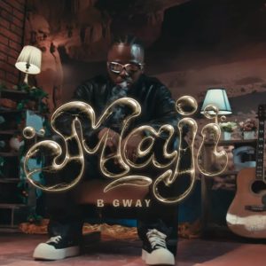 B Gway – Maji