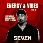 Dj Seven Worldwide – Energy & Vibes Vol 1 (Old Bongofleva)