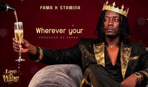 Fama Ft Stamina - Wherever You Are