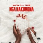 Macky2 Ft T-Low - Nganakumona (BugaMix)