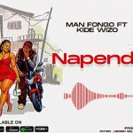 Man Fongo Ft Kide Wizo – Napenda