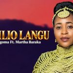 Martha Baraka Ft Stalion Kagoma – Kimbilio Langu