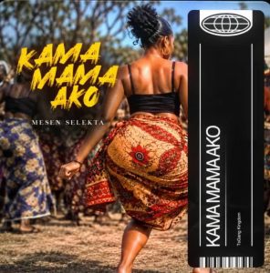 Mesen Selekta – Kama Mama Ako