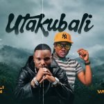 Msomali Ft Vanillah – Utakubali