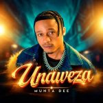 Munta Dee - Unaweza