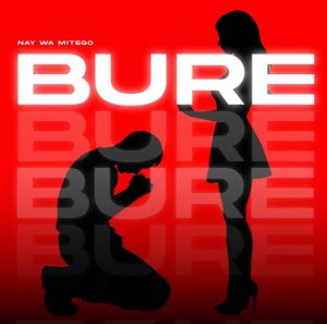 Nay Wa Mitego – Bure