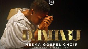 Neema Gospel Choir Ft Godliver Godian – Dhahabu
