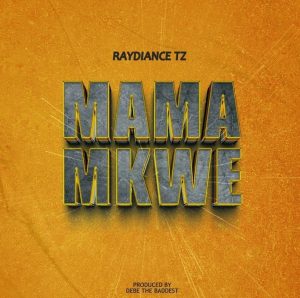 Raydiance Tz - Mama Mkwe