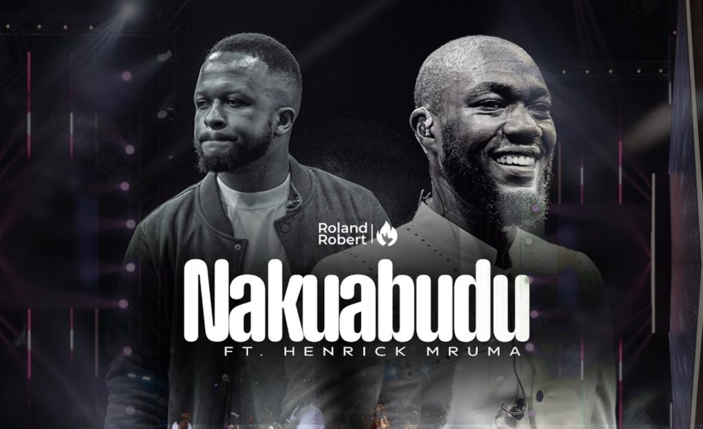 Roland Robert Ft Henrick Mruma - Nakuabudu
