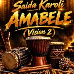 Saida Karoli – Amabele (Vision 2)