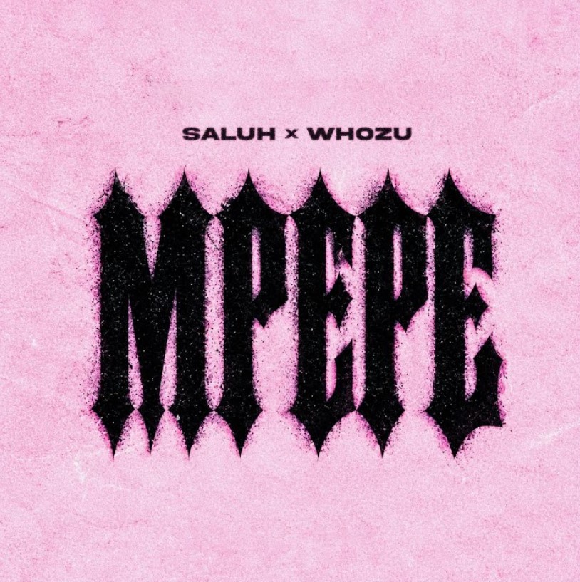 Saluh Ft Whozu - Mpepe