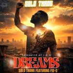 Solo Thang Ft Fid Q - Dreams