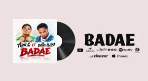Tuni C Ft Dogo Elisha - Badae