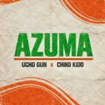 Ucho Gun x Chino Kidd - Azuma